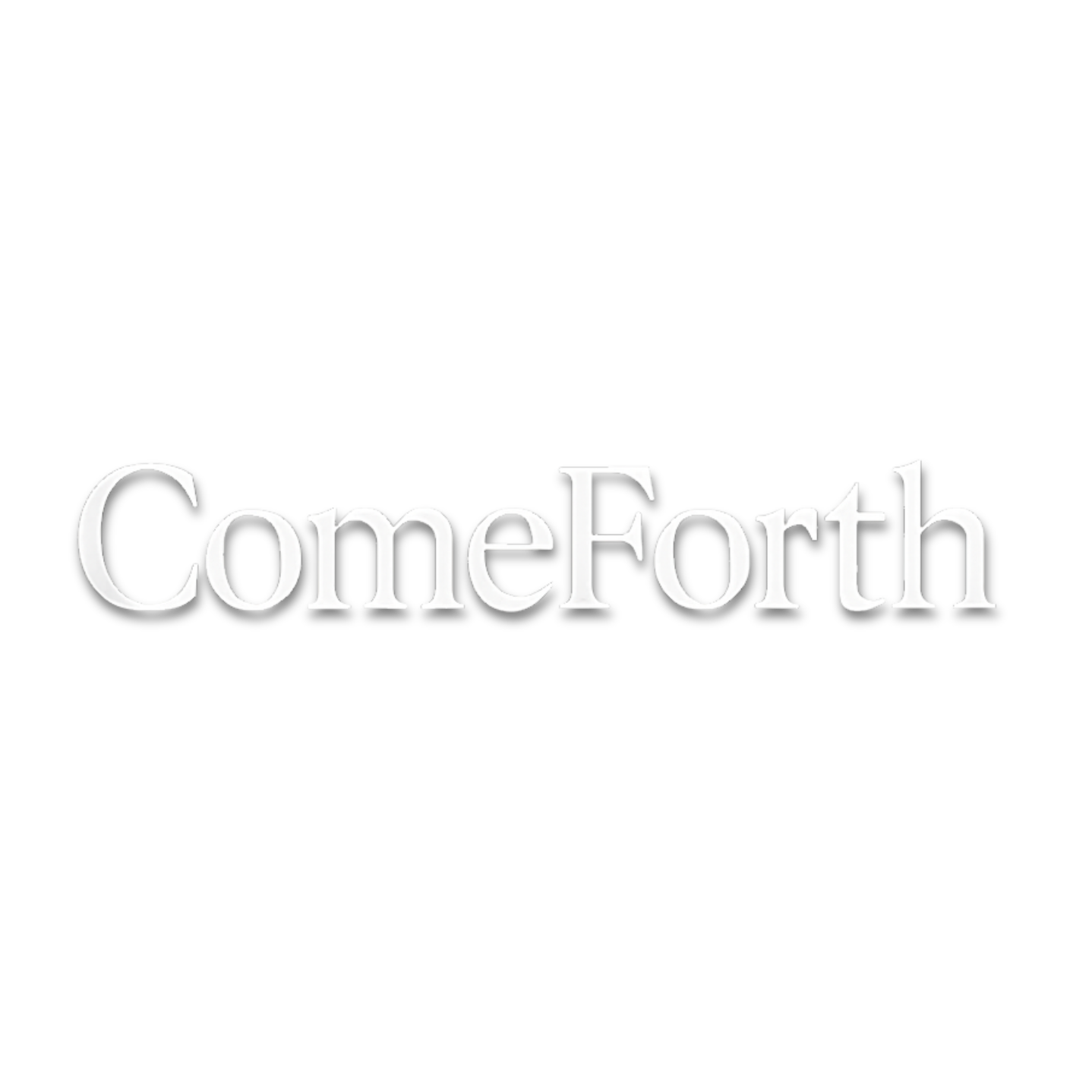 ComeForth
